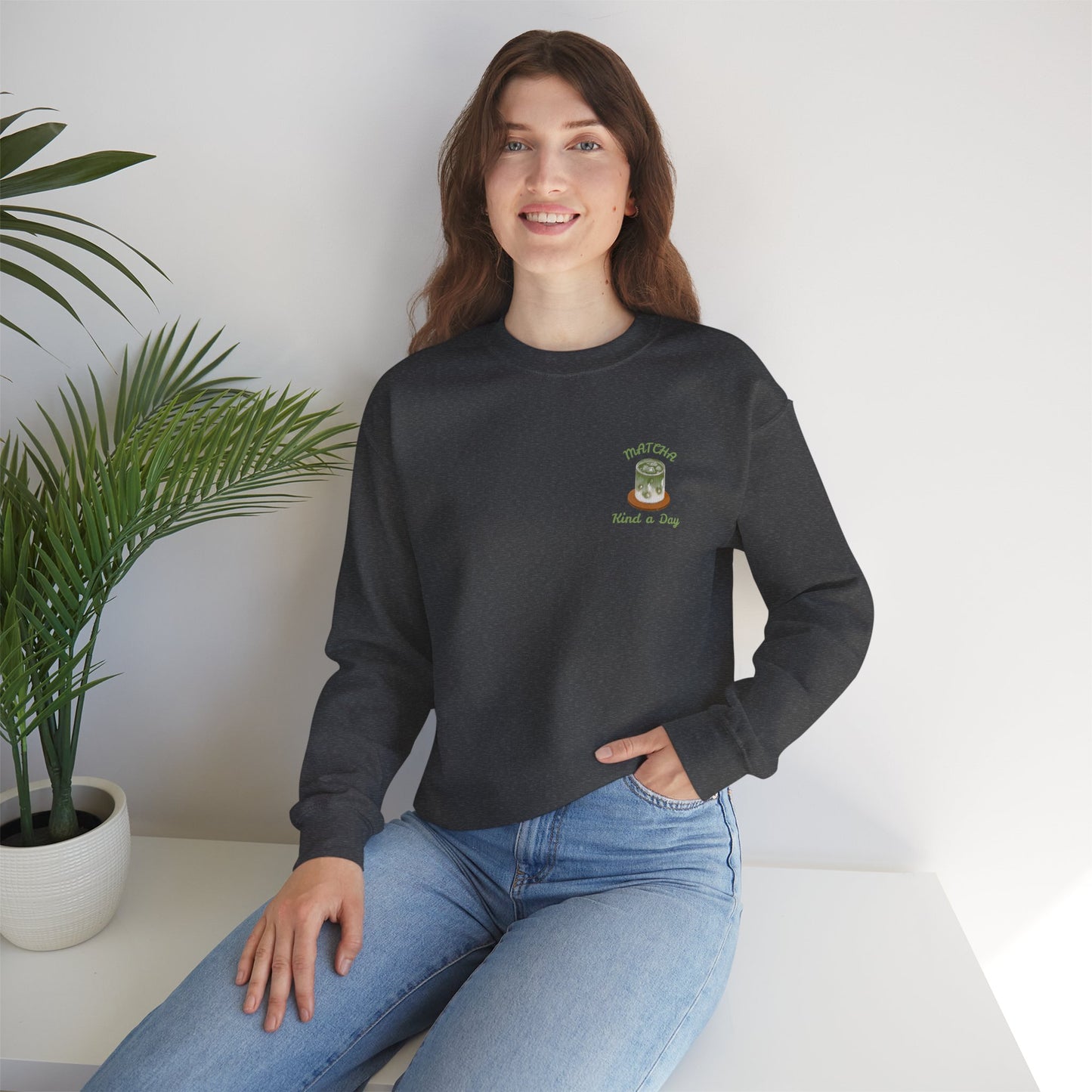 Matcha Kind a Day Crewneck Sweatshirt – Cozy Graphic Pullover, Positive Vibes Apparel, Gift for Her - Wolf Aura Co