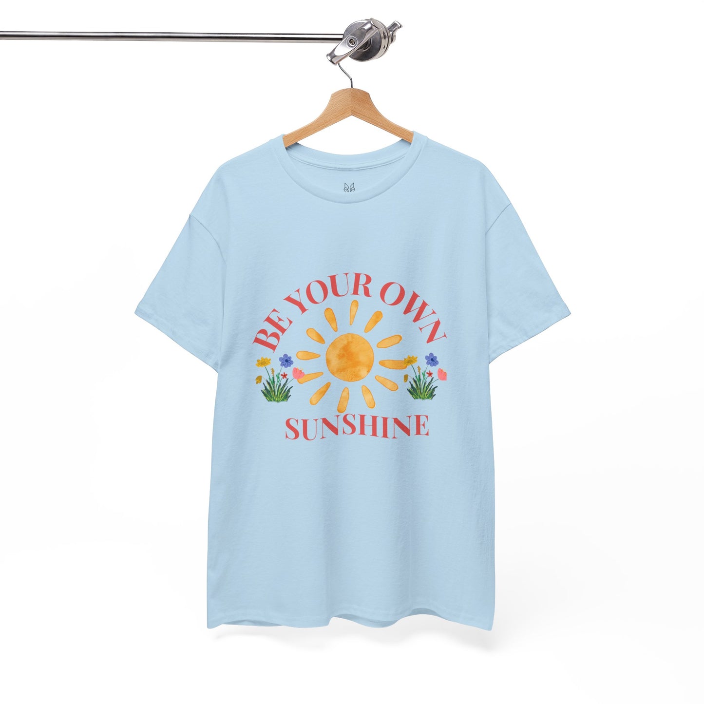 Be Your Own Sunshine Cotton T-Shirt – Positive Graphic Tee, Everyday Casual Wear, Uplifting Gift - Wolf Aura Co