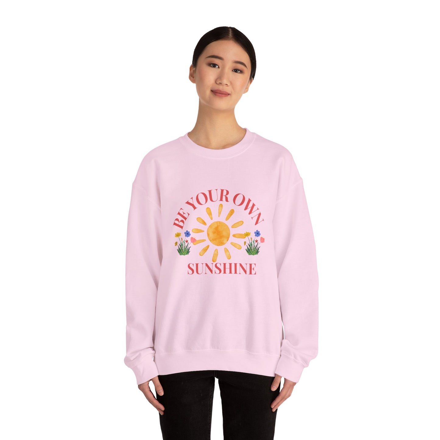 Be Your Own Sunshine Crewneck Sweatshirt – Cozy Graphic Pullover, Positive Vibes Apparel, Gift for Loved Ones - Wolf Aura Co