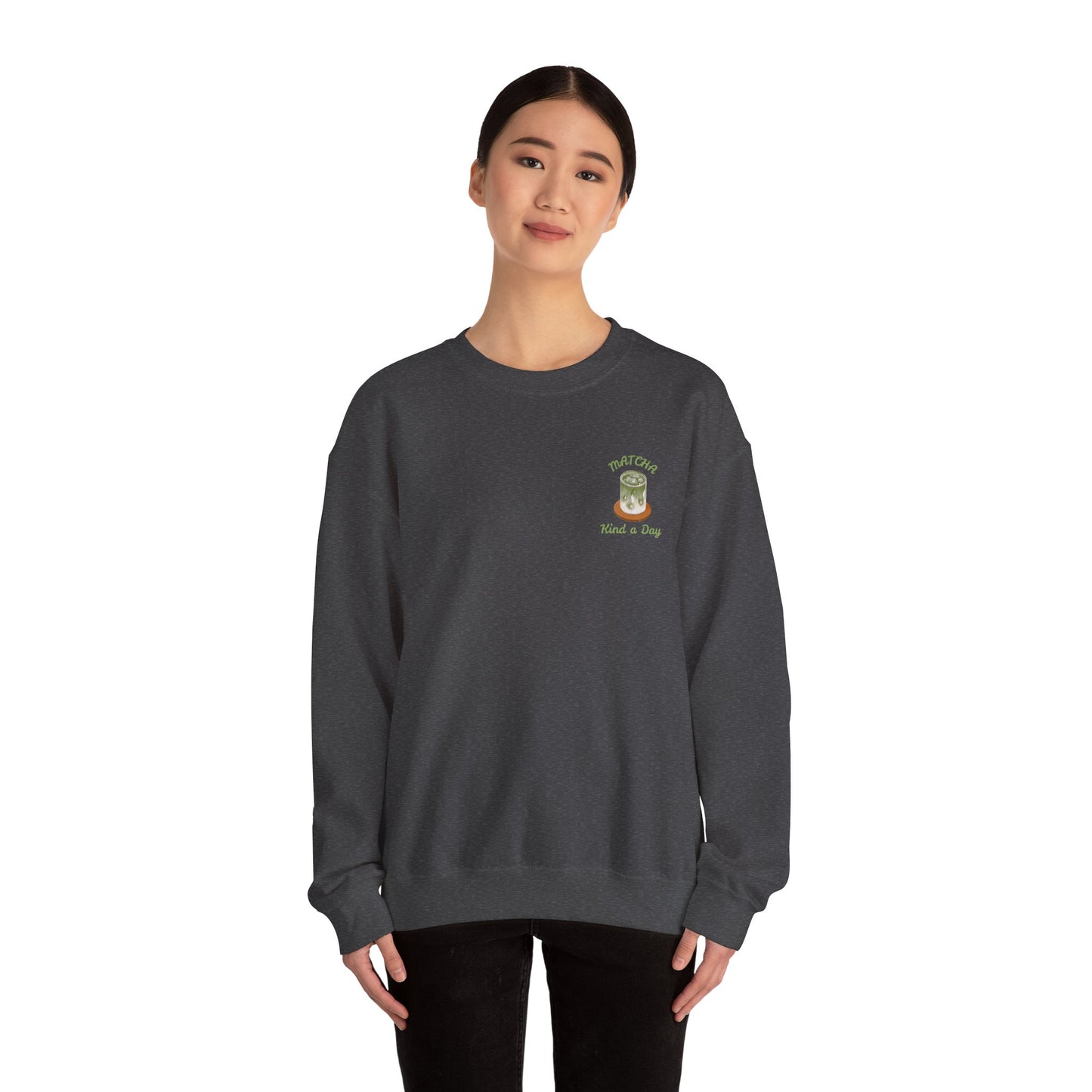 Matcha Kind a Day Crewneck Sweatshirt – Cozy Graphic Pullover, Positive Vibes Apparel, Gift for Her - Wolf Aura Co