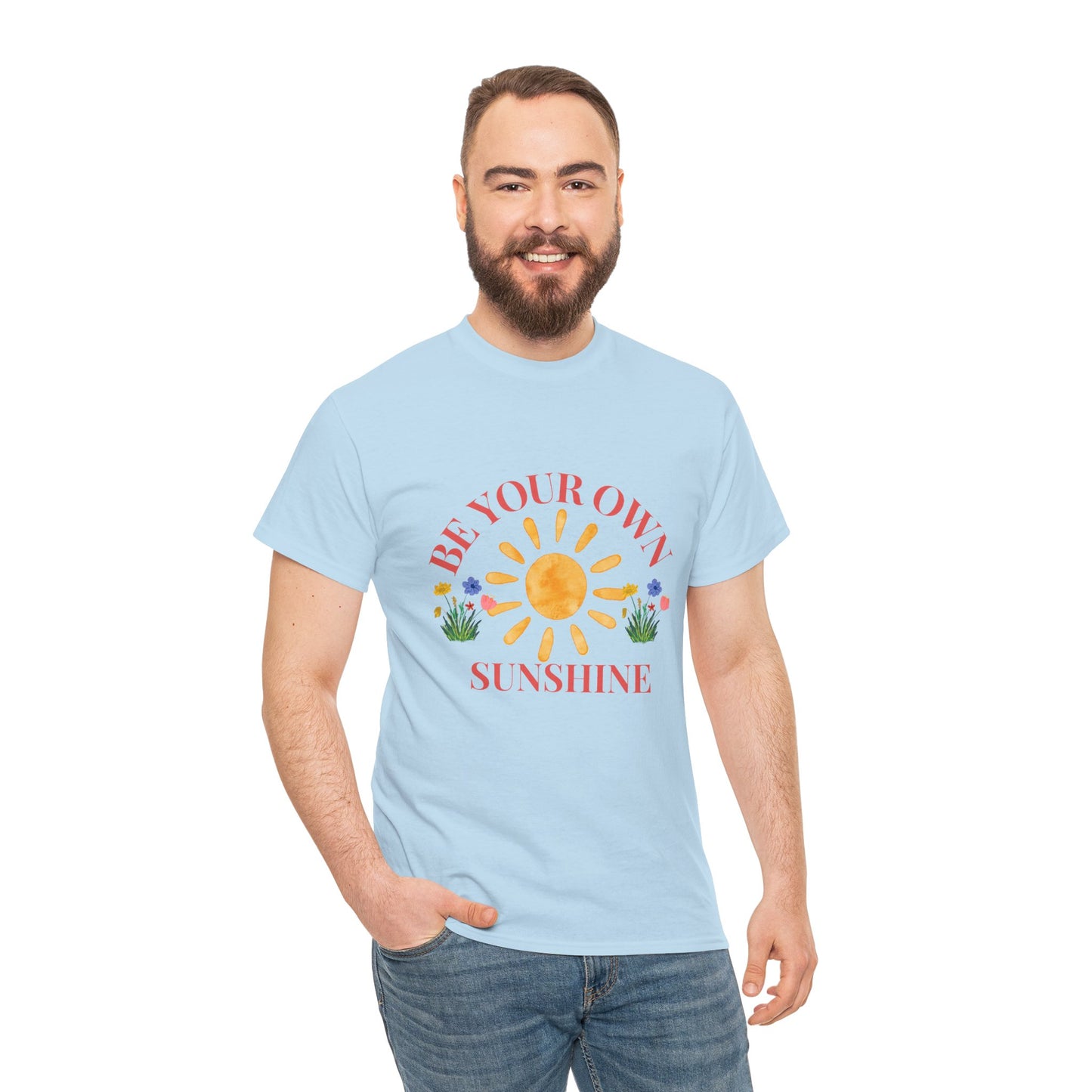 Be Your Own Sunshine Cotton T-Shirt – Positive Graphic Tee, Everyday Casual Wear, Uplifting Gift - Wolf Aura Co