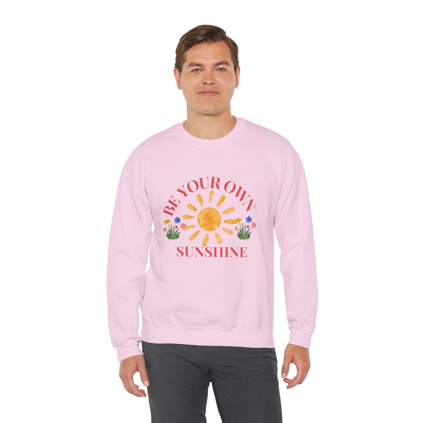 Be Your Own Sunshine Crewneck Sweatshirt – Cozy Graphic Pullover, Positive Vibes Apparel, Gift for Loved Ones - Wolf Aura Co
