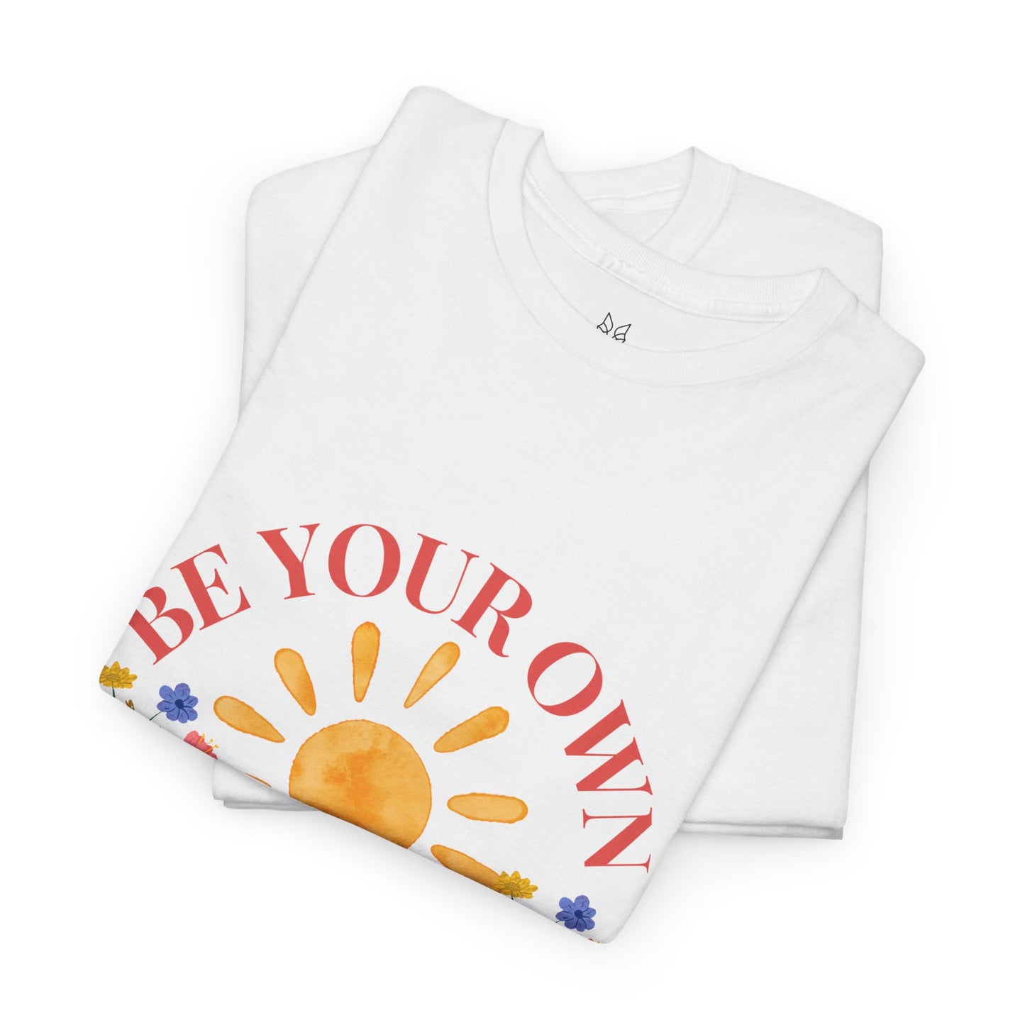 Be Your Own Sunshine Cotton T-Shirt – Positive Graphic Tee, Everyday Casual Wear, Uplifting Gift - Wolf Aura Co