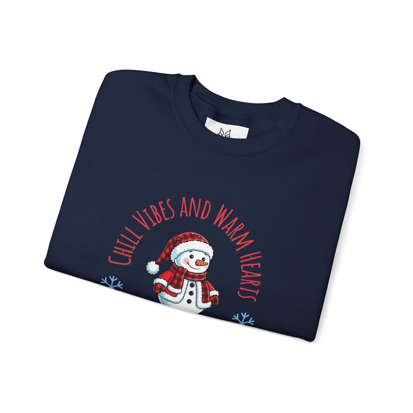 Crewneck Sweatshirt — “Chill Vibes and Warm Hearts” Snowman Holiday Pullover