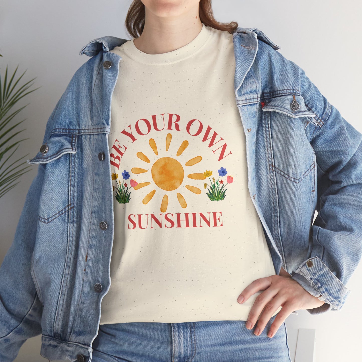 Be Your Own Sunshine Cotton T-Shirt – Positive Graphic Tee, Everyday Casual Wear, Uplifting Gift - Wolf Aura Co