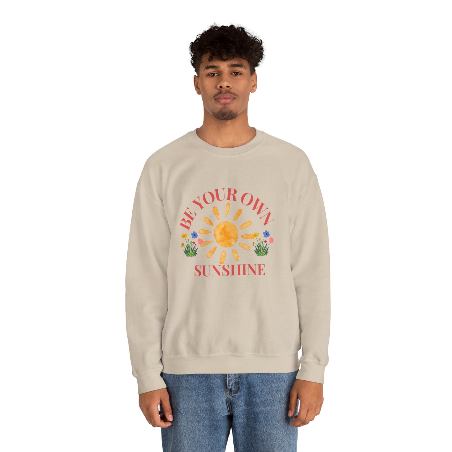 Be Your Own Sunshine Crewneck Sweatshirt – Cozy Graphic Pullover, Positive Vibes Apparel, Gift for Loved Ones - Wolf Aura Co