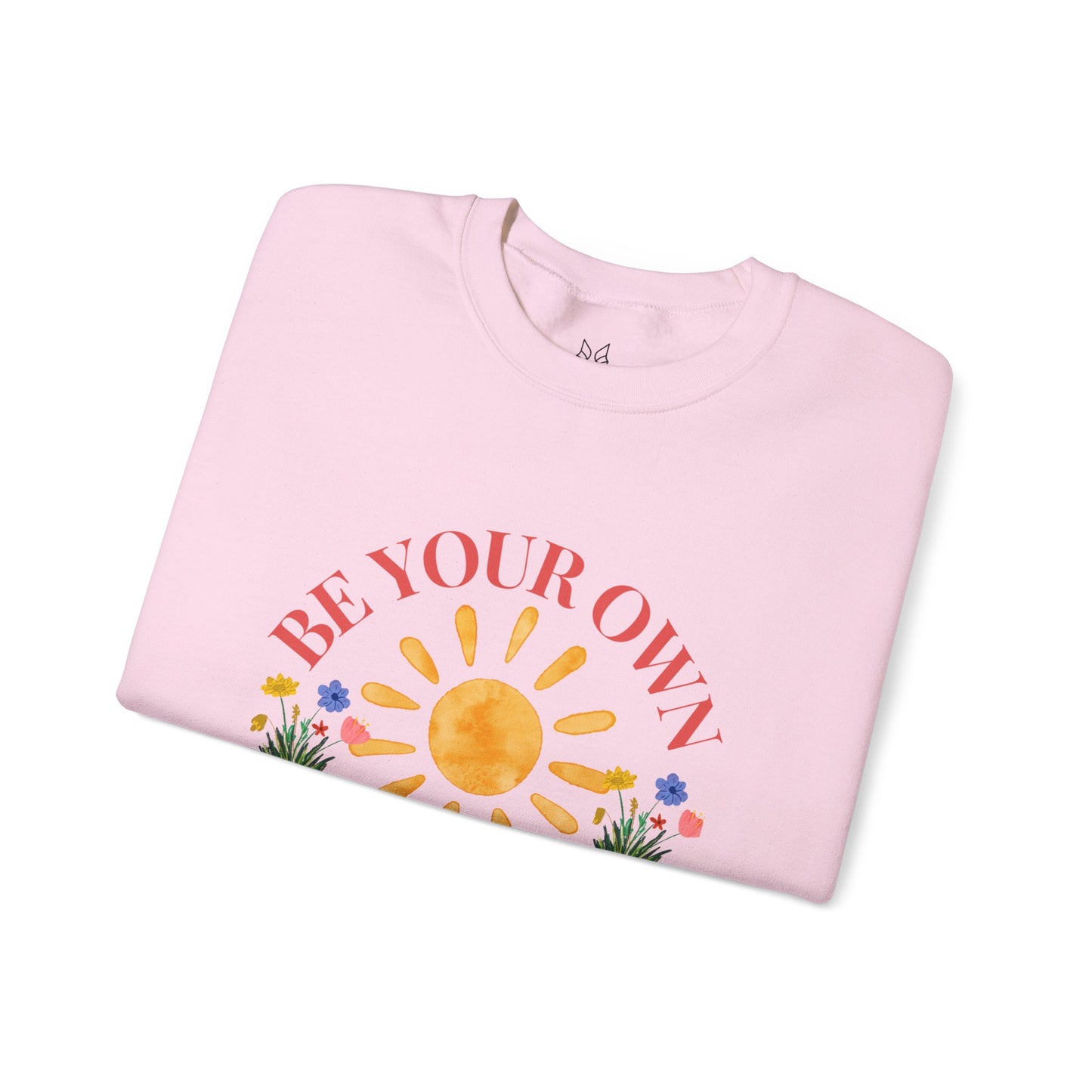 Be Your Own Sunshine Crewneck Sweatshirt – Cozy Graphic Pullover, Positive Vibes Apparel, Gift for Loved Ones - Wolf Aura Co