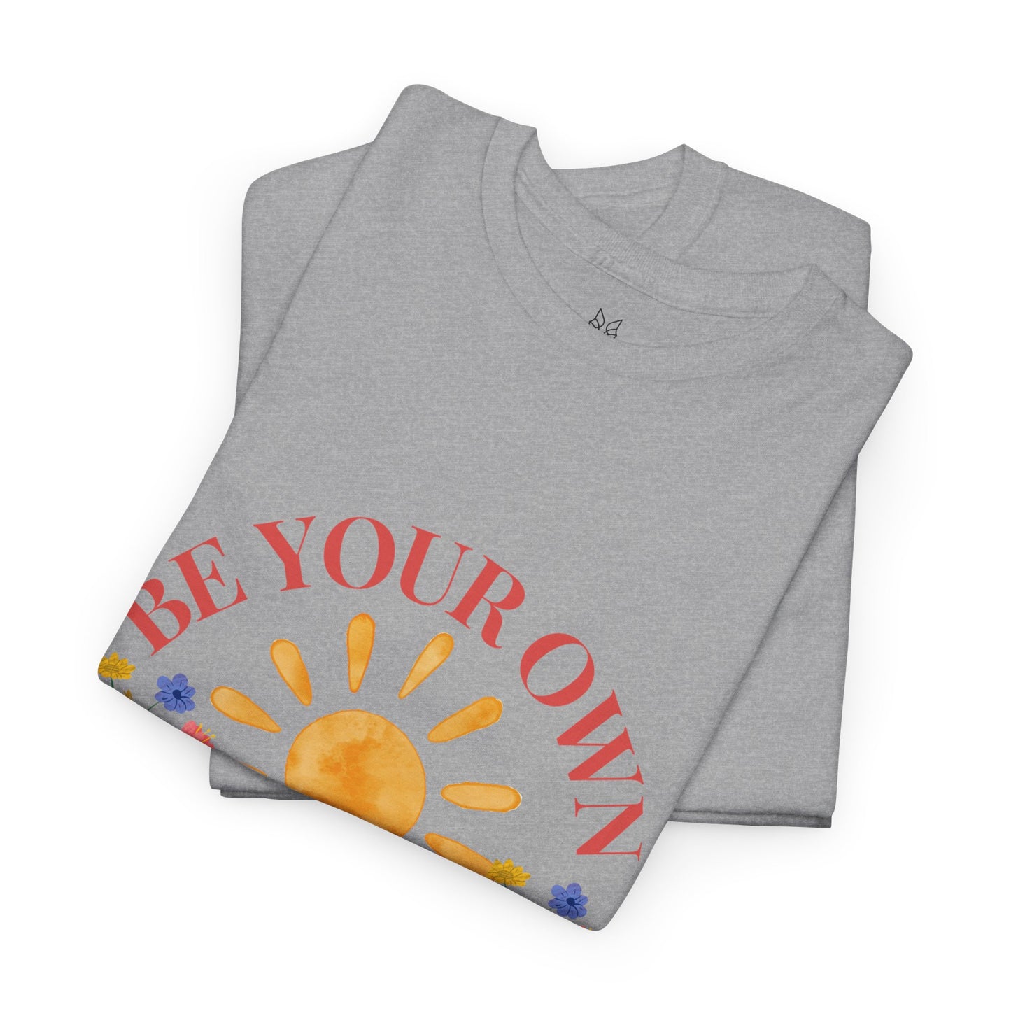 Be Your Own Sunshine Cotton T-Shirt – Positive Graphic Tee, Everyday Casual Wear, Uplifting Gift - Wolf Aura Co