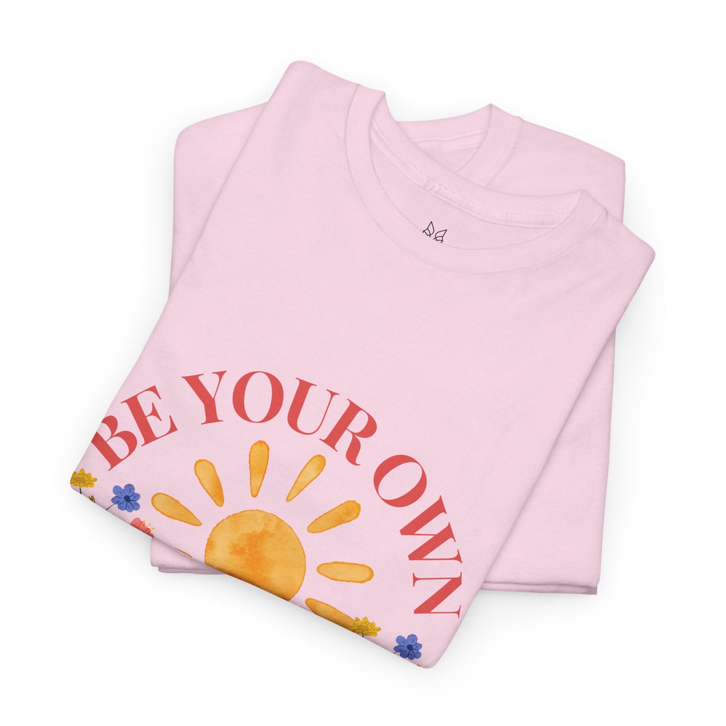 Be Your Own Sunshine Cotton T-Shirt – Positive Graphic Tee, Everyday Casual Wear, Uplifting Gift - Wolf Aura Co