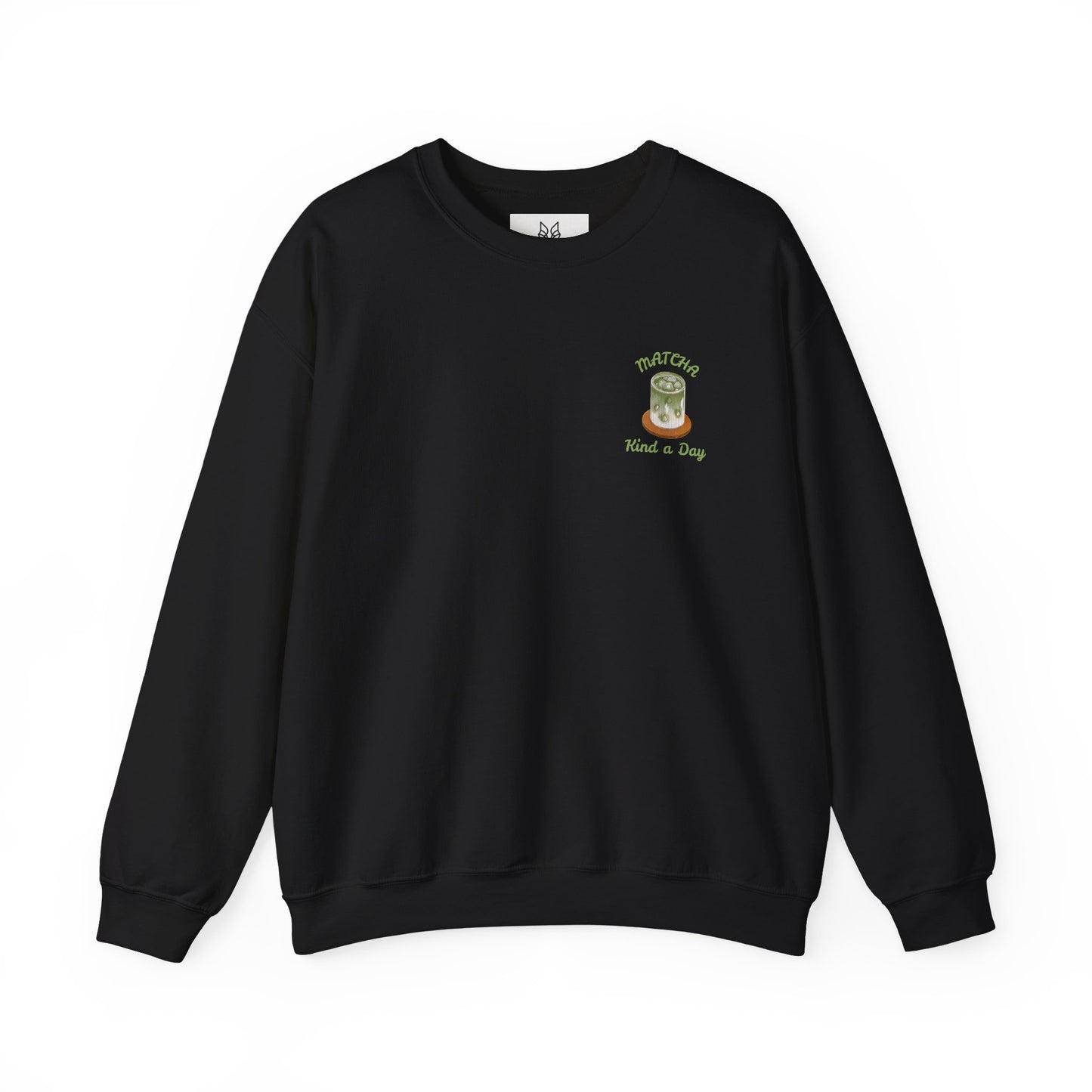 Matcha Kind a Day Crewneck Sweatshirt – Cozy Graphic Pullover, Positive Vibes Apparel, Gift for Her - Wolf Aura Co