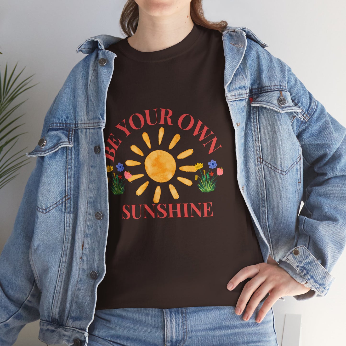Be Your Own Sunshine Cotton T-Shirt – Positive Graphic Tee, Everyday Casual Wear, Uplifting Gift - Wolf Aura Co