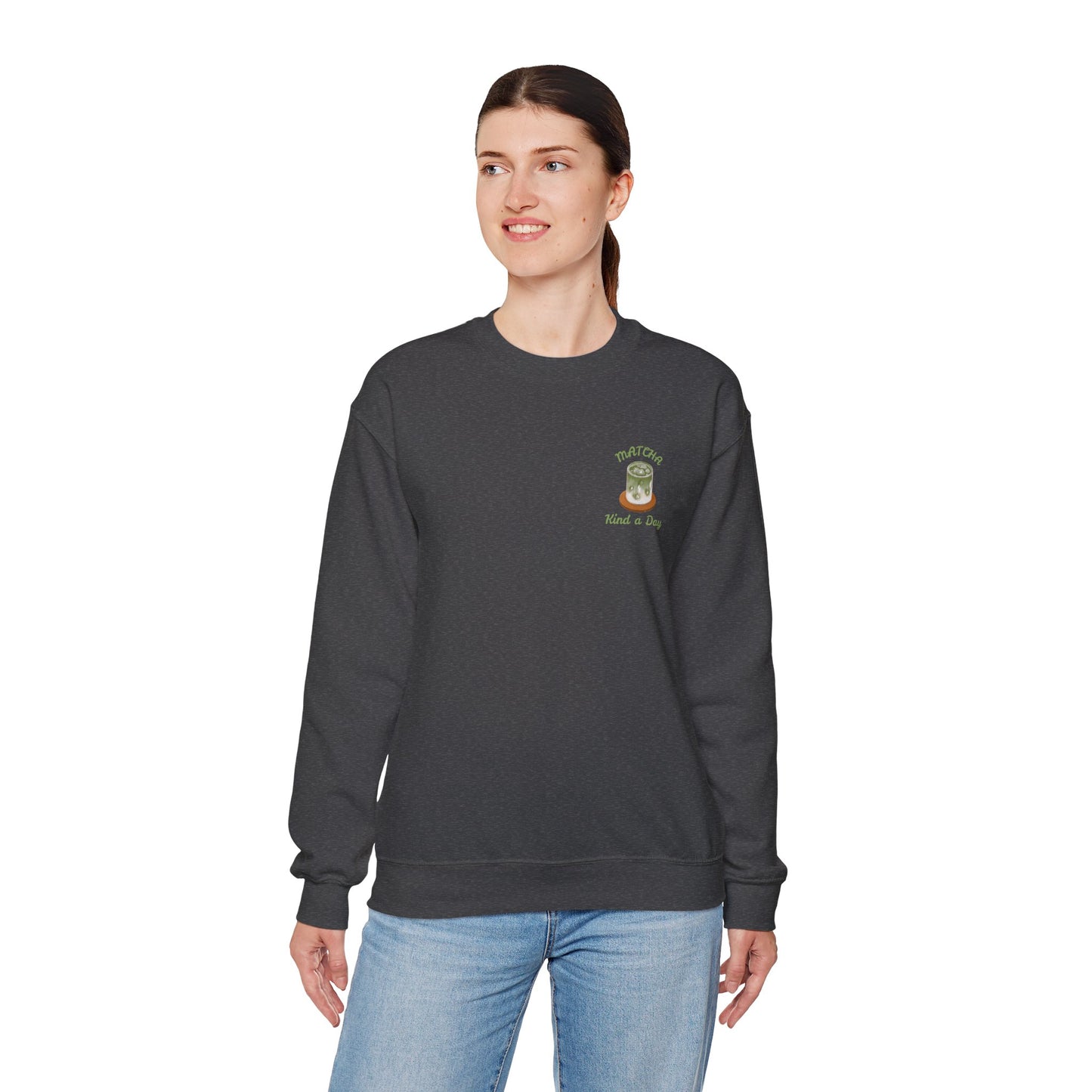 Matcha Kind a Day Crewneck Sweatshirt – Cozy Graphic Pullover, Positive Vibes Apparel, Gift for Her - Wolf Aura Co