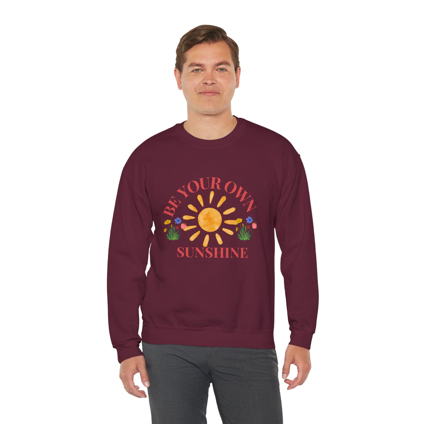 Be Your Own Sunshine Crewneck Sweatshirt – Cozy Graphic Pullover, Positive Vibes Apparel, Gift for Loved Ones - Wolf Aura Co