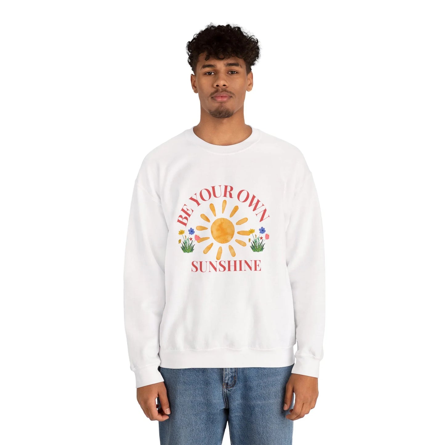 Be Your Own Sunshine Crewneck Sweatshirt – Cozy Graphic Pullover, Positive Vibes Apparel, Gift for Loved Ones - Wolf Aura Co
