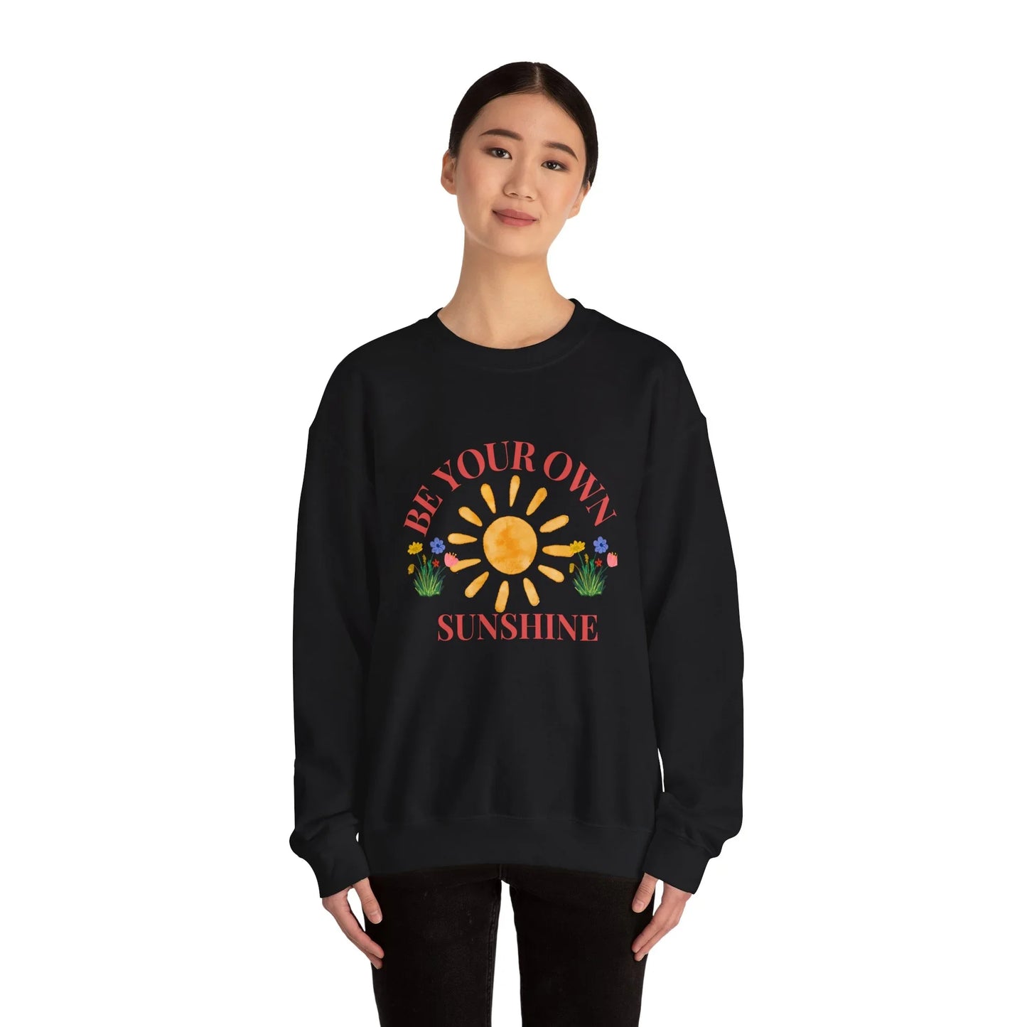 Be Your Own Sunshine Crewneck Sweatshirt – Cozy Graphic Pullover, Positive Vibes Apparel, Gift for Loved Ones - Wolf Aura Co