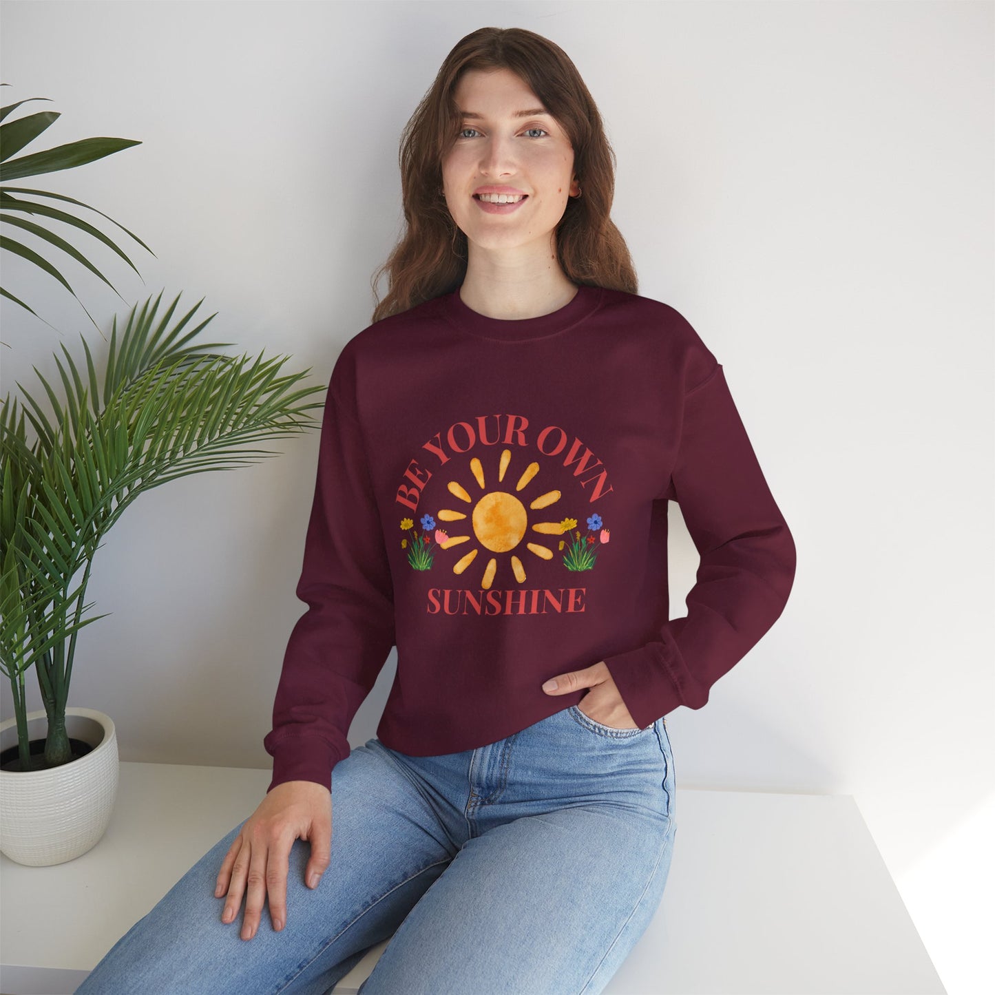 Be Your Own Sunshine Crewneck Sweatshirt – Cozy Graphic Pullover, Positive Vibes Apparel, Gift for Loved Ones - Wolf Aura Co