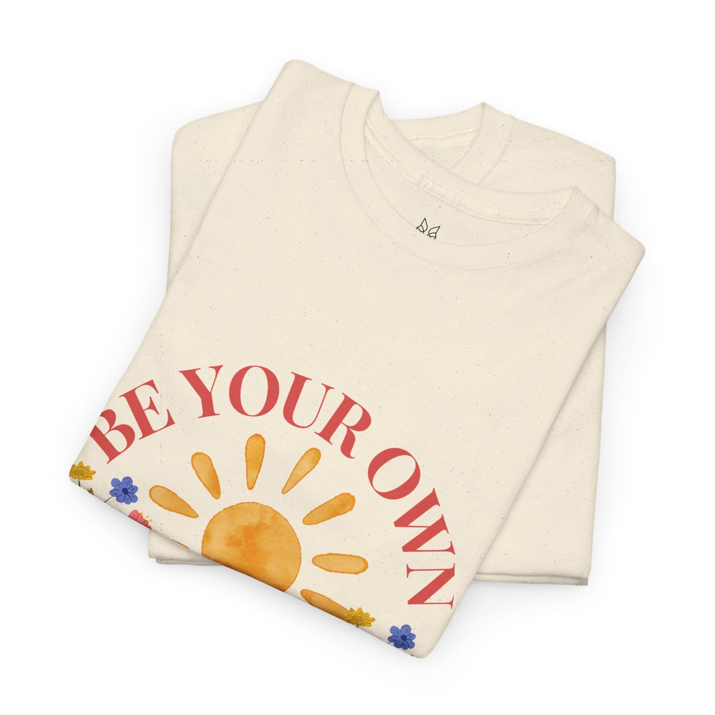 Be Your Own Sunshine Cotton T-Shirt – Positive Graphic Tee, Everyday Casual Wear, Uplifting Gift - Wolf Aura Co