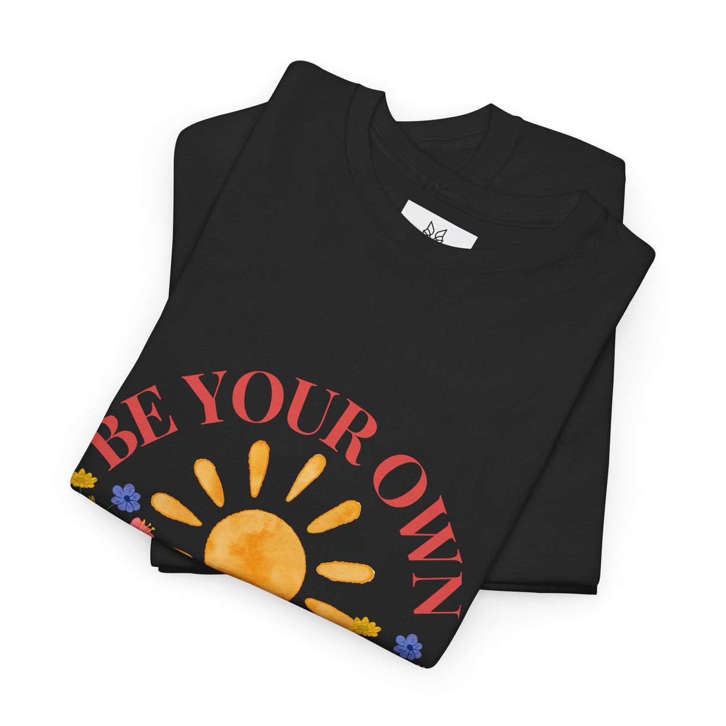 Be Your Own Sunshine Cotton T-Shirt – Positive Graphic Tee, Everyday Casual Wear, Uplifting Gift - Wolf Aura Co
