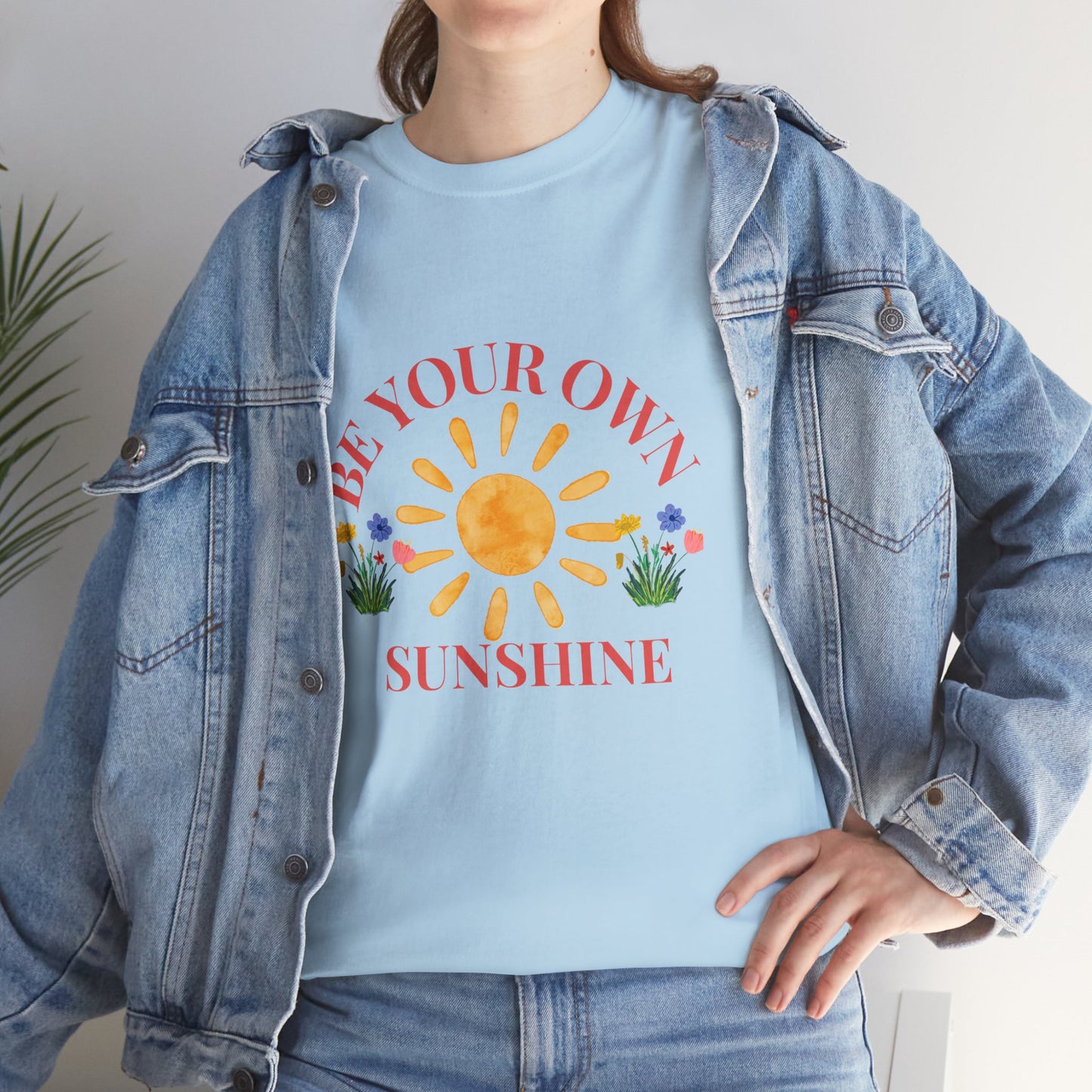Be Your Own Sunshine Cotton T-Shirt – Positive Graphic Tee, Everyday Casual Wear, Uplifting Gift - Wolf Aura Co