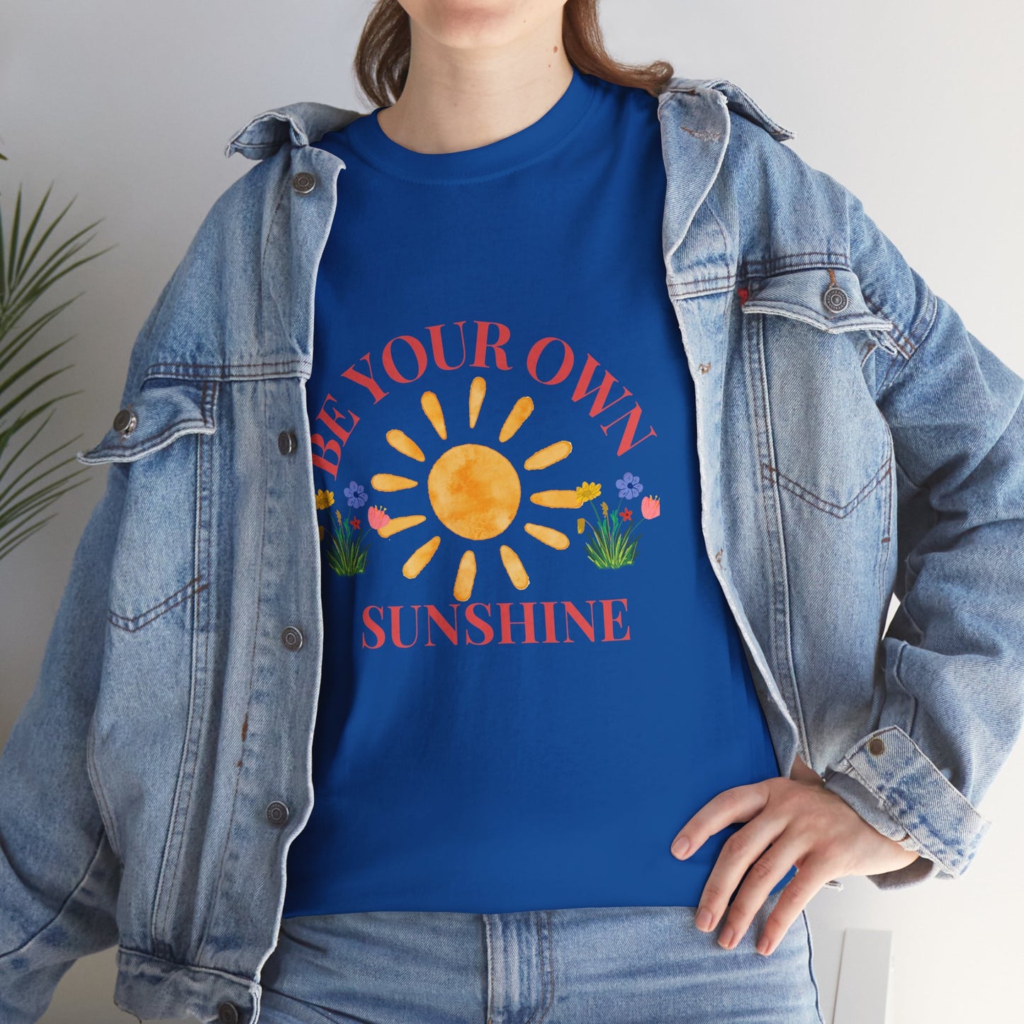 Be Your Own Sunshine Cotton T-Shirt – Positive Graphic Tee, Everyday Casual Wear, Uplifting Gift - Wolf Aura Co