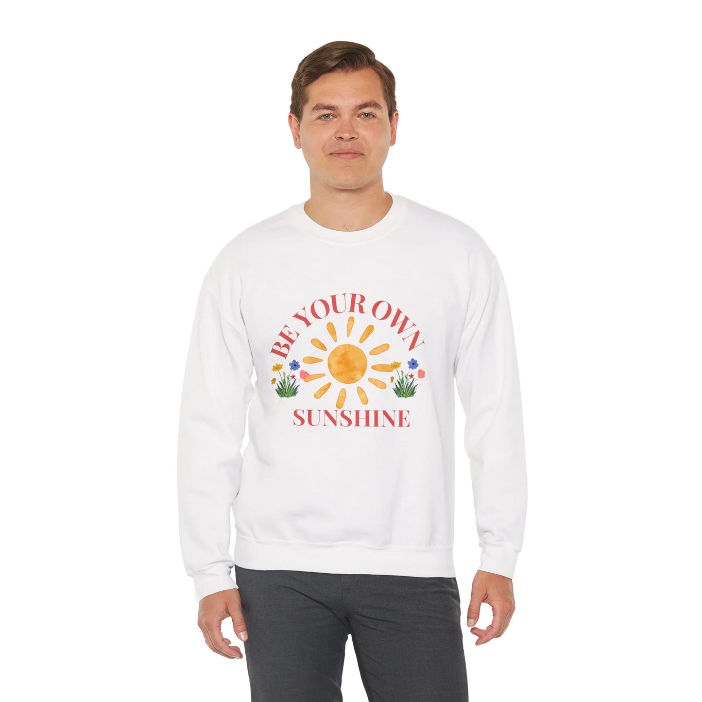 Be Your Own Sunshine Crewneck Sweatshirt – Cozy Graphic Pullover, Positive Vibes Apparel, Gift for Loved Ones - Wolf Aura Co