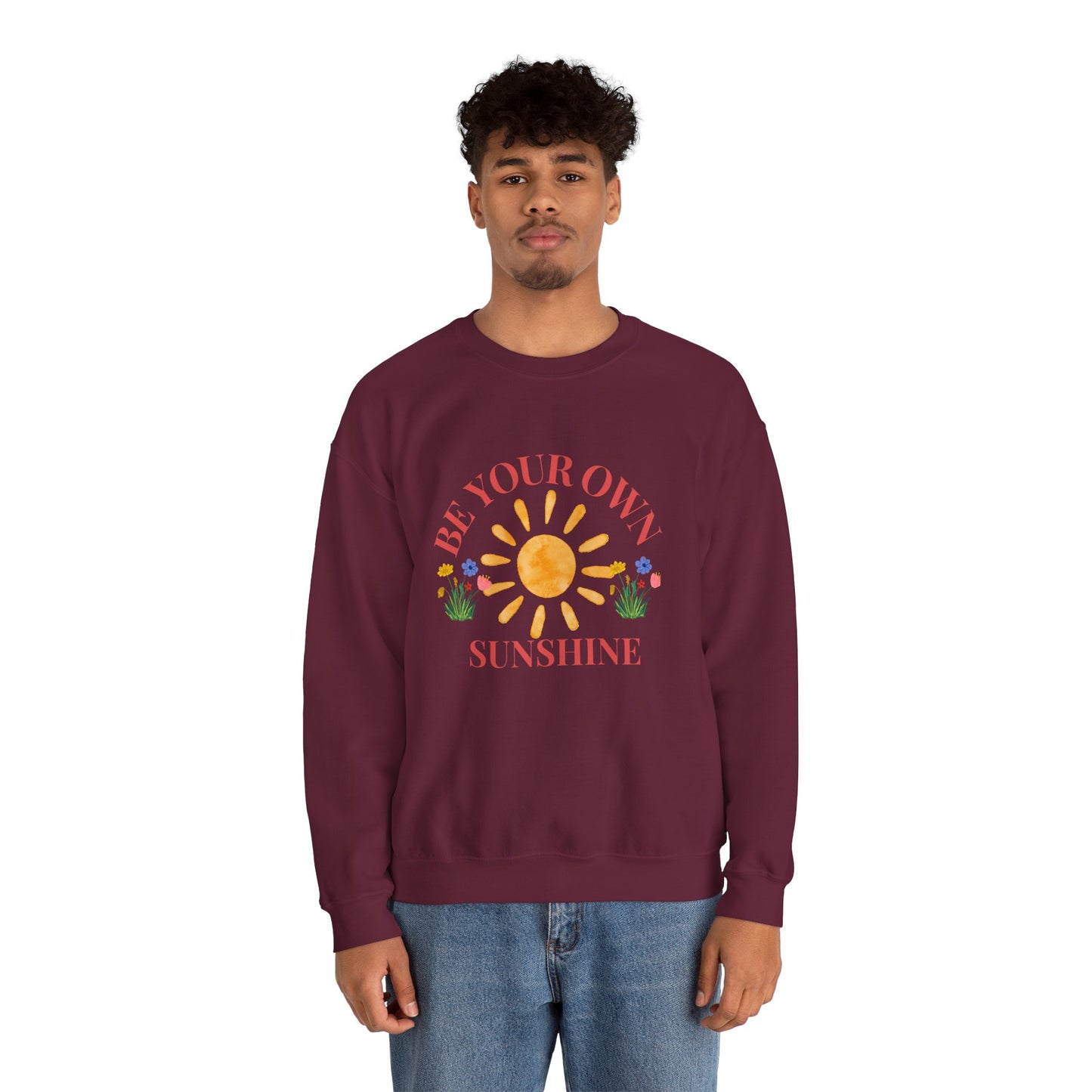 Be Your Own Sunshine Crewneck Sweatshirt – Cozy Graphic Pullover, Positive Vibes Apparel, Gift for Loved Ones - Wolf Aura Co