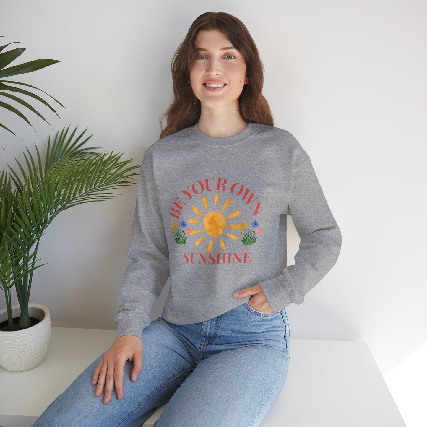 Be Your Own Sunshine Crewneck Sweatshirt – Cozy Graphic Pullover, Positive Vibes Apparel, Gift for Loved Ones - Wolf Aura Co