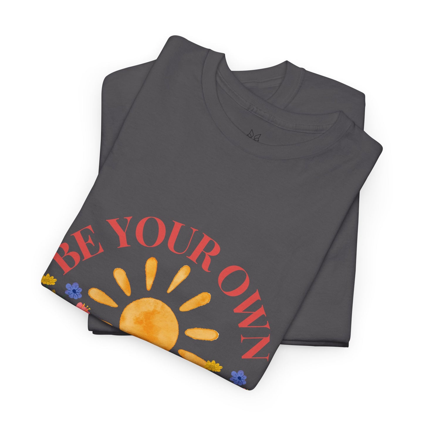 Be Your Own Sunshine Cotton T-Shirt – Positive Graphic Tee, Everyday Casual Wear, Uplifting Gift - Wolf Aura Co