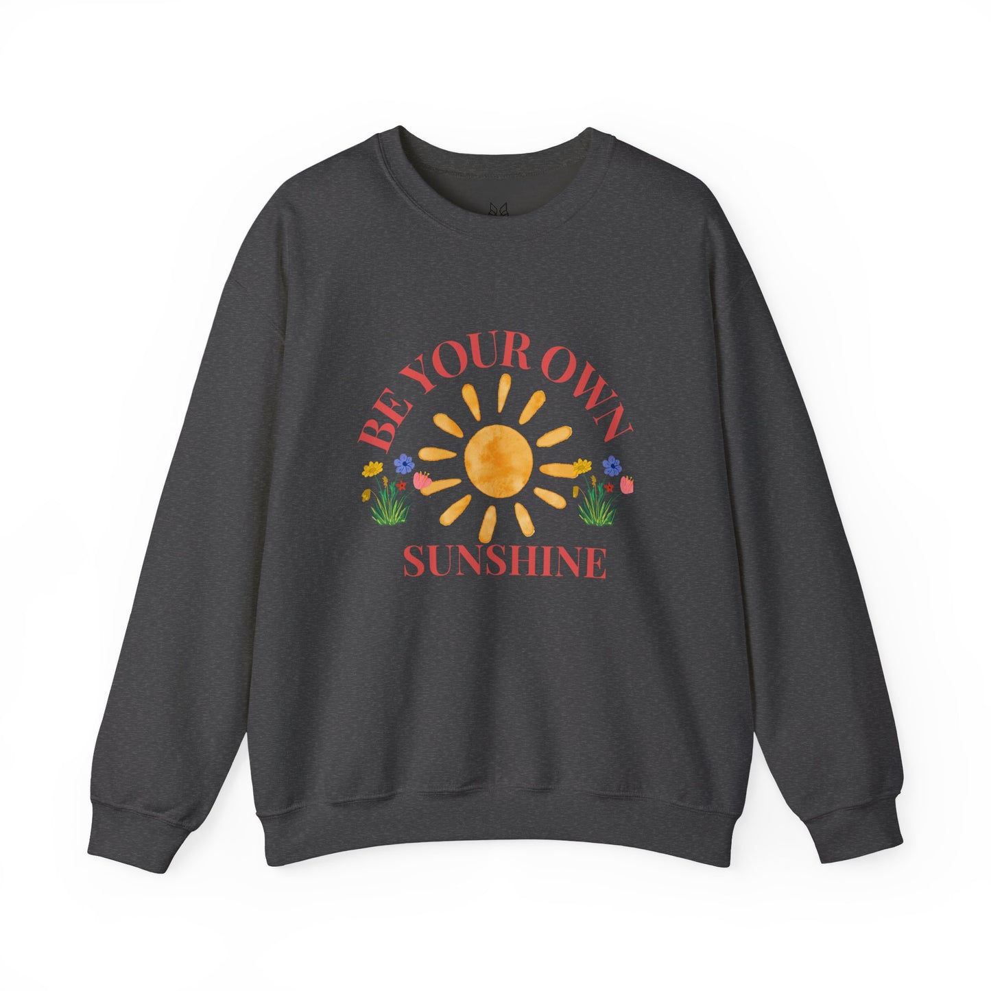 Be Your Own Sunshine Crewneck Sweatshirt – Cozy Graphic Pullover, Positive Vibes Apparel, Gift for Loved Ones - Wolf Aura Co