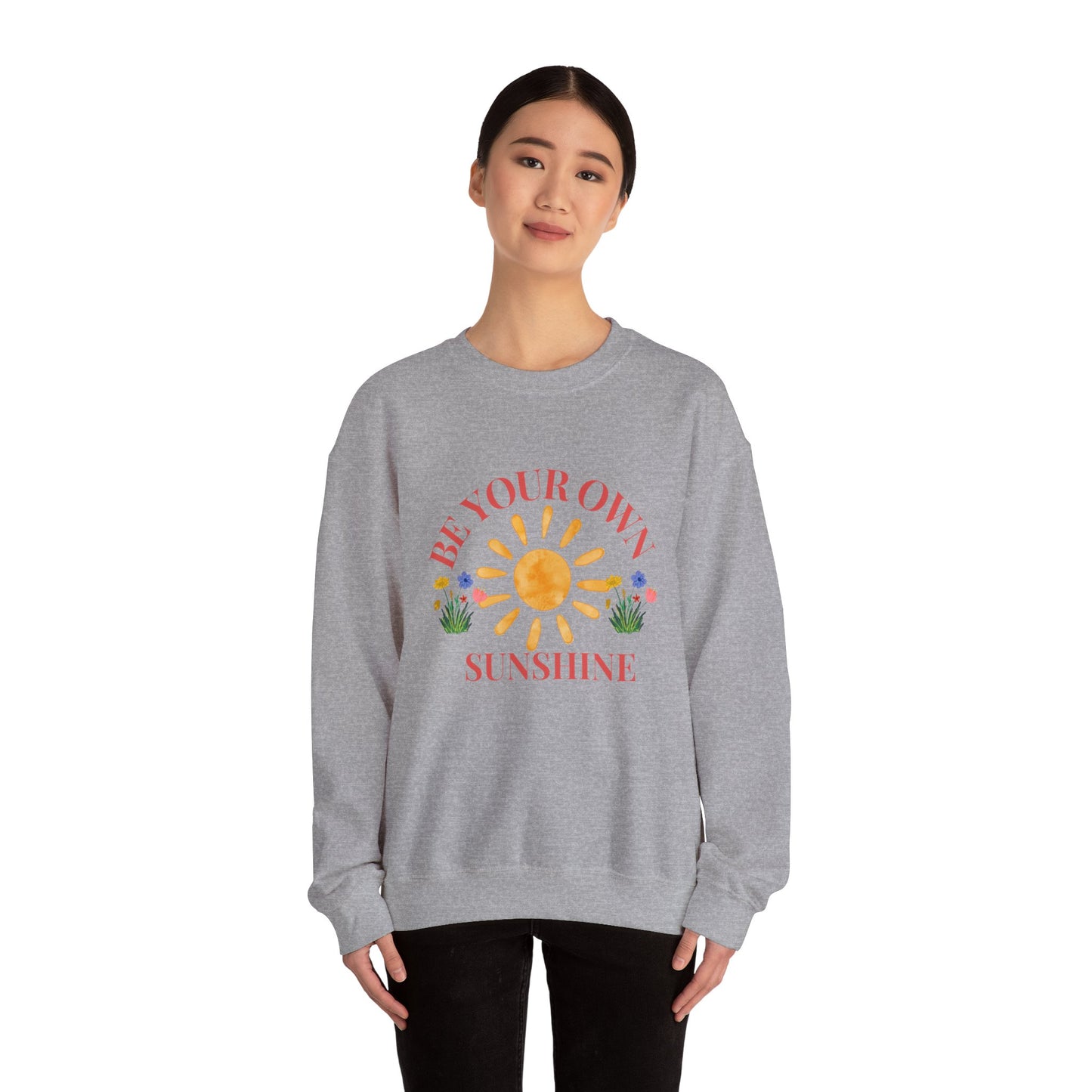 Be Your Own Sunshine Crewneck Sweatshirt – Cozy Graphic Pullover, Positive Vibes Apparel, Gift for Loved Ones - Wolf Aura Co