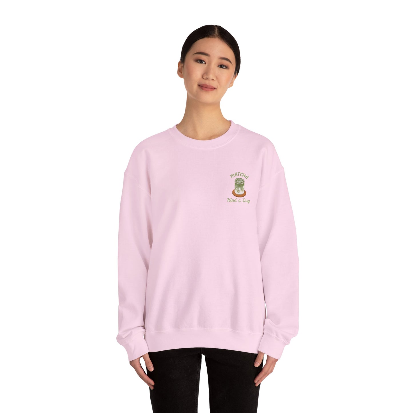 Matcha Kind a Day Crewneck Sweatshirt – Cozy Graphic Pullover, Positive Vibes Apparel, Gift for Her - Wolf Aura Co