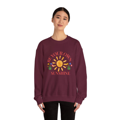 Be Your Own Sunshine Crewneck Sweatshirt – Cozy Graphic Pullover, Positive Vibes Apparel, Gift for Loved Ones - Wolf Aura Co