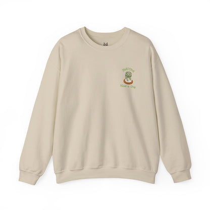 Matcha Kind a Day Crewneck Sweatshirt – Cozy Graphic Pullover, Positive Vibes Apparel, Gift for Her - Wolf Aura Co
