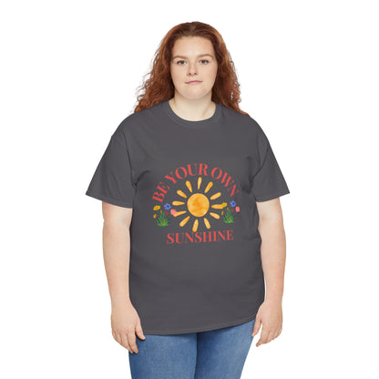 Be Your Own Sunshine Cotton T-Shirt – Positive Graphic Tee, Everyday Casual Wear, Uplifting Gift - Wolf Aura Co