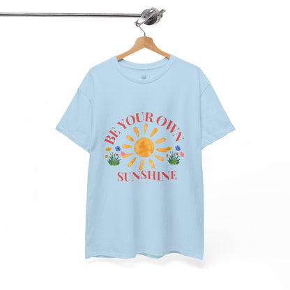 Be Your Own Sunshine Cotton T-Shirt – Positive Graphic Tee, Everyday Casual Wear, Uplifting Gift - Wolf Aura Co