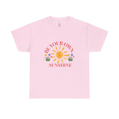 Be Your Own Sunshine Unisex Cotton Tee – Casual Daily Wear