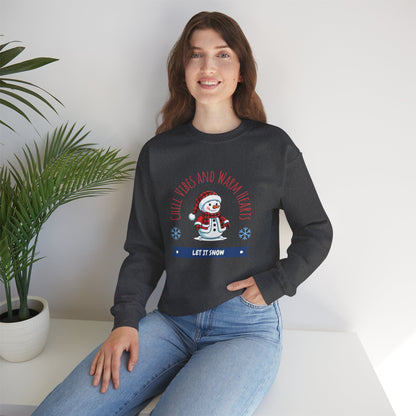 Crewneck Sweatshirt — “Chill Vibes and Warm Hearts” Snowman Holiday Pullover