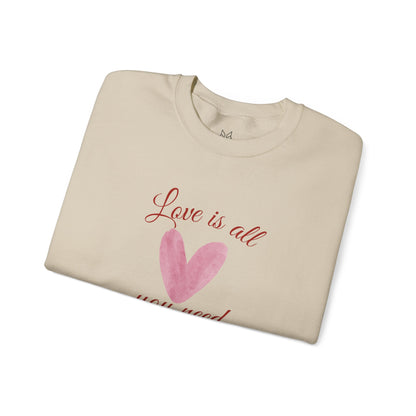 Love Is All You Need Crewneck Sweatshirt – Pink Heart Valentine Pullover | Cozy Unisex Comfort