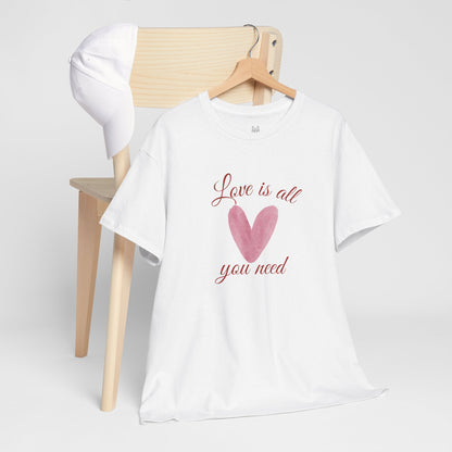 Love Is All You Need Heart Tee — Romantic Valentine’s Day T-Shirt