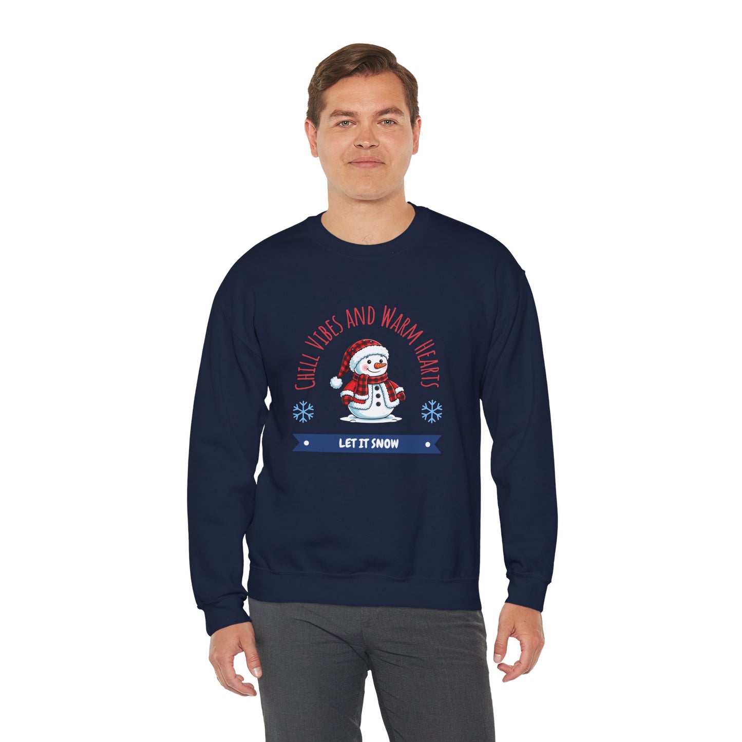 Crewneck Sweatshirt — “Chill Vibes and Warm Hearts” Snowman Holiday Pullover