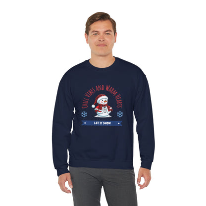 Crewneck Sweatshirt — “Chill Vibes and Warm Hearts” Snowman Holiday Pullover
