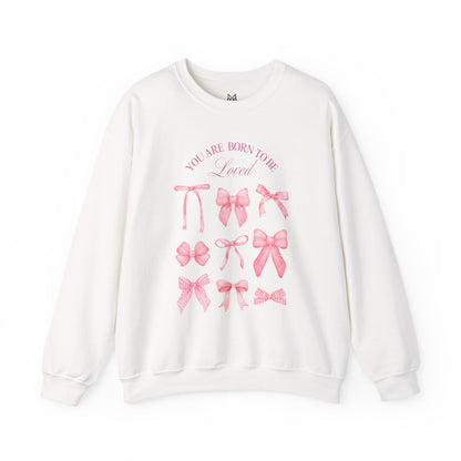 Pink Bow Crewneck Sweatshirt – “You Are Born to Be Loved” Graphic Pullover, Cozy Gift for Her, Birthday & Casual Wear - Wolf Aura Co