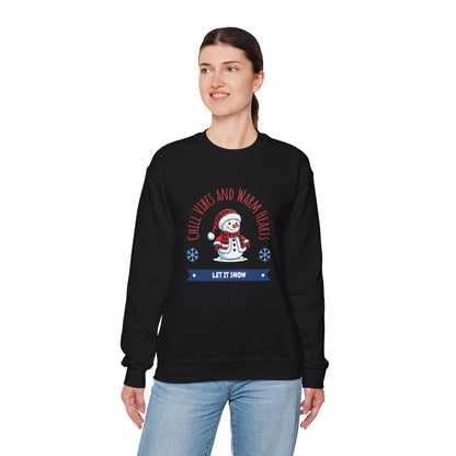 Crewneck Sweatshirt — “Chill Vibes and Warm Hearts” Snowman Holiday Pullover