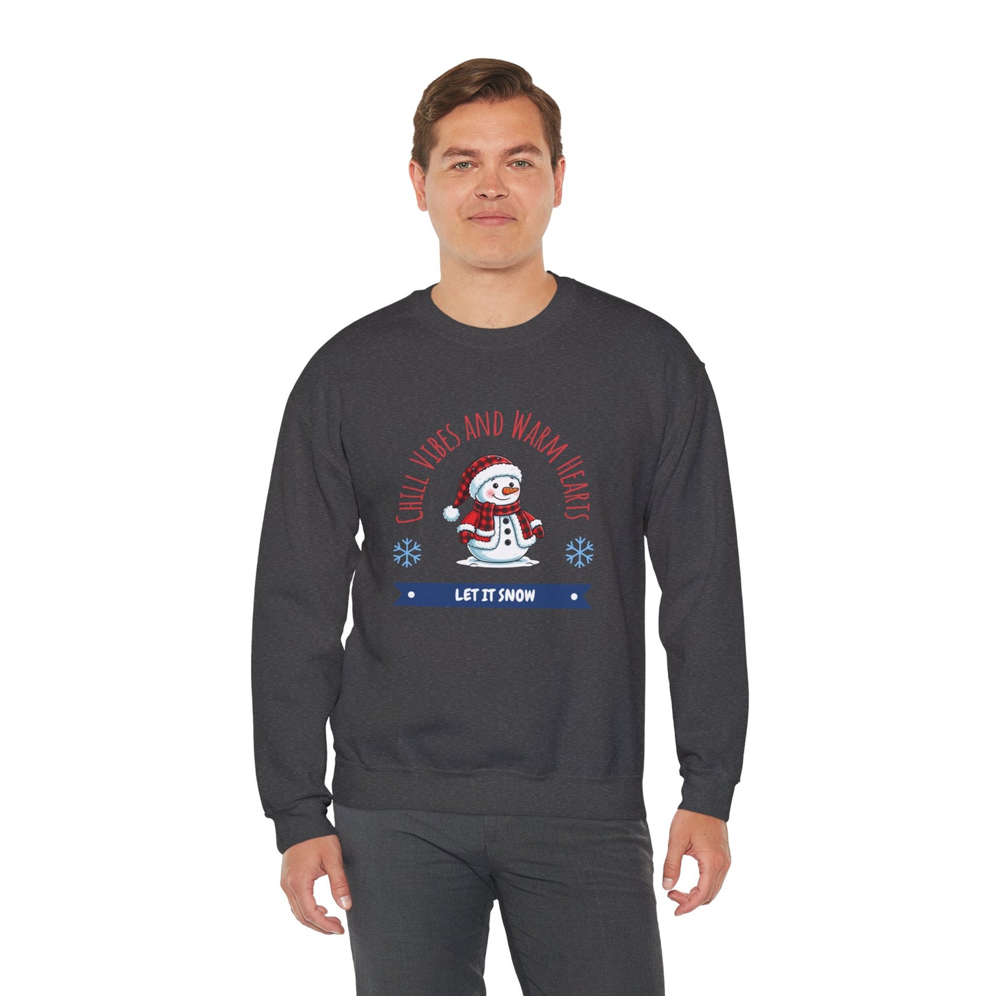 Crewneck Sweatshirt — “Chill Vibes and Warm Hearts” Snowman Holiday Pullover