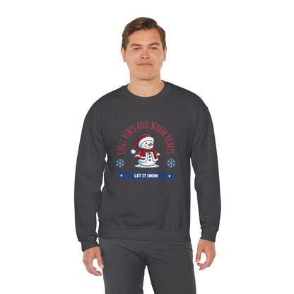 Crewneck Sweatshirt — “Chill Vibes and Warm Hearts” Snowman Holiday Pullover