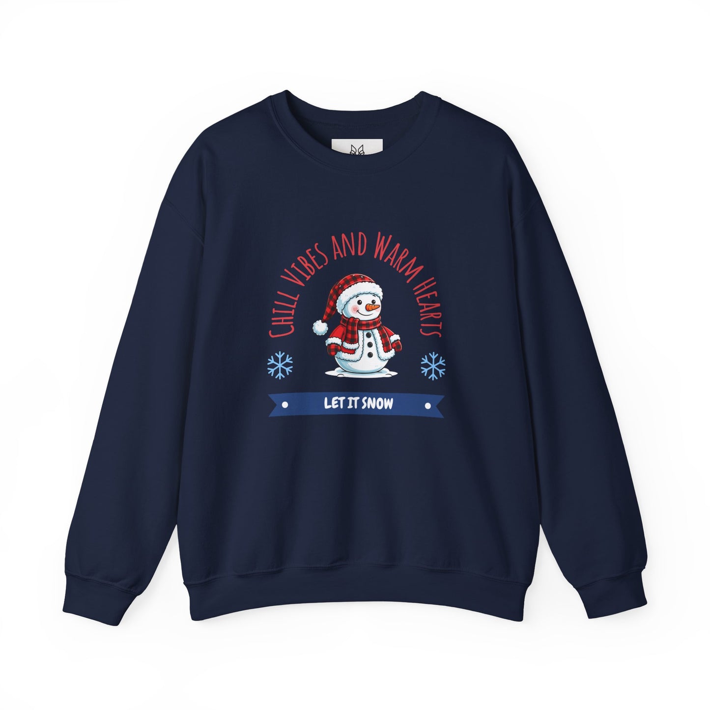 Crewneck Sweatshirt — “Chill Vibes and Warm Hearts” Snowman Holiday Pullover