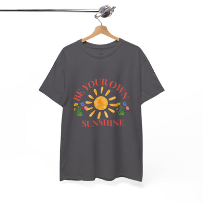 Be Your Own Sunshine Cotton T-Shirt – Positive Graphic Tee, Everyday Casual Wear, Uplifting Gift - Wolf Aura Co