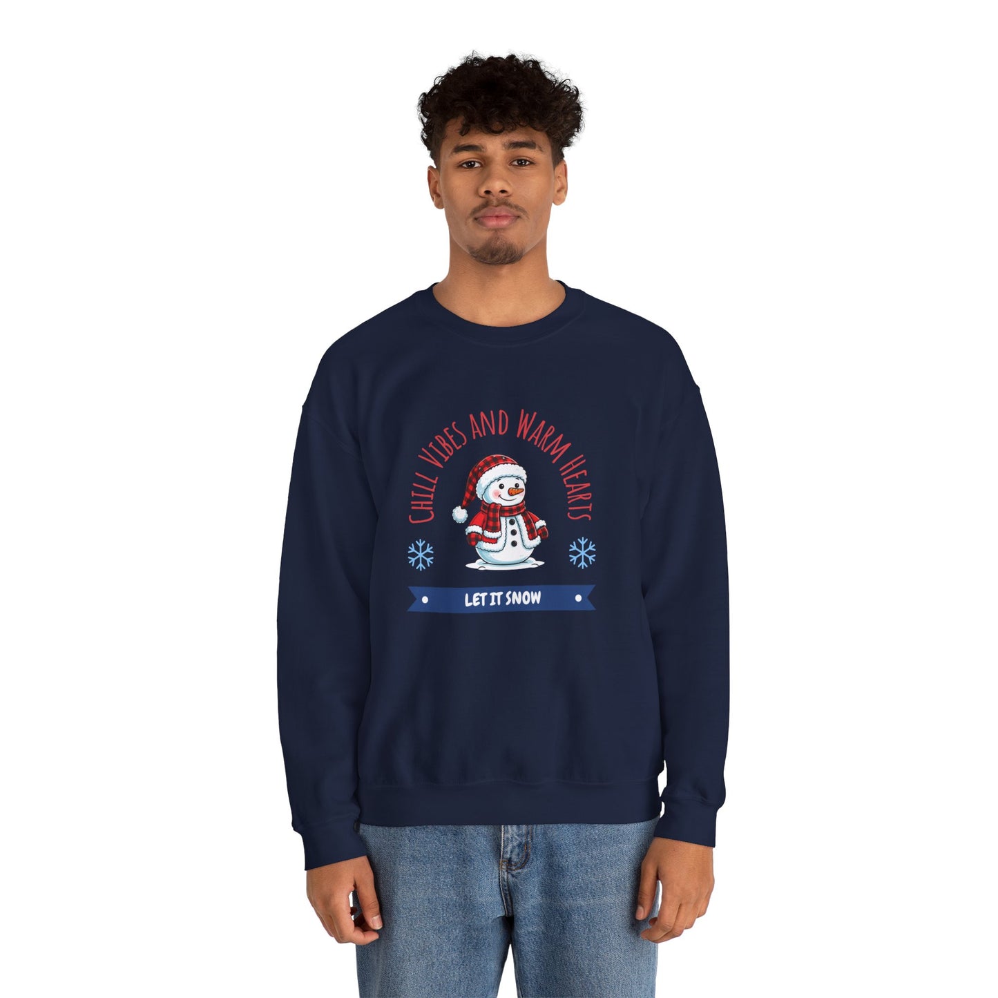 Crewneck Sweatshirt — “Chill Vibes and Warm Hearts” Snowman Holiday Pullover