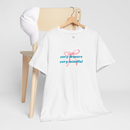Very Demure, Very Mindful Print Tee – Cozy & Stylish - Wolf Aura Co