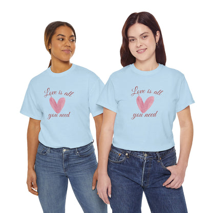 Love Is All You Need Heart Tee — Romantic Valentine’s Day T-Shirt